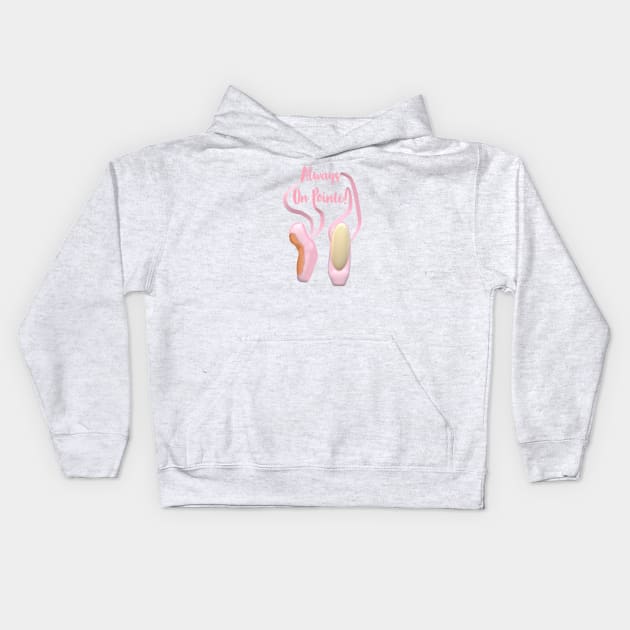 Always On Pointe!  Ballet Pointe Shoes and Ribbons. (White Background) Kids Hoodie by Art By LM Designs 